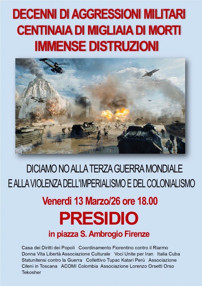 PRESIDIO CONTRO GUERRE E COLONIALISMI - 13 marzo piazza S.Ambrogio - Ass. Amicizia Italia Cuba FI